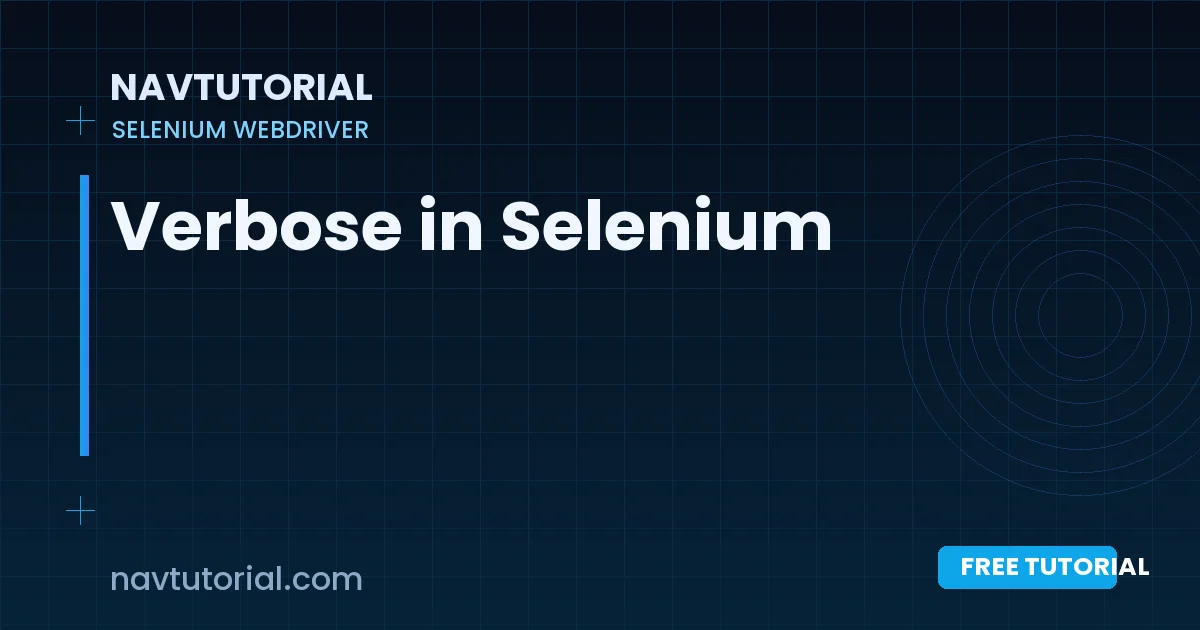 Verbose in Selenium