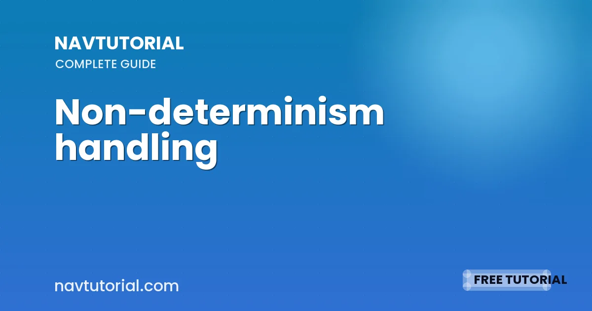 Non-determinism handling