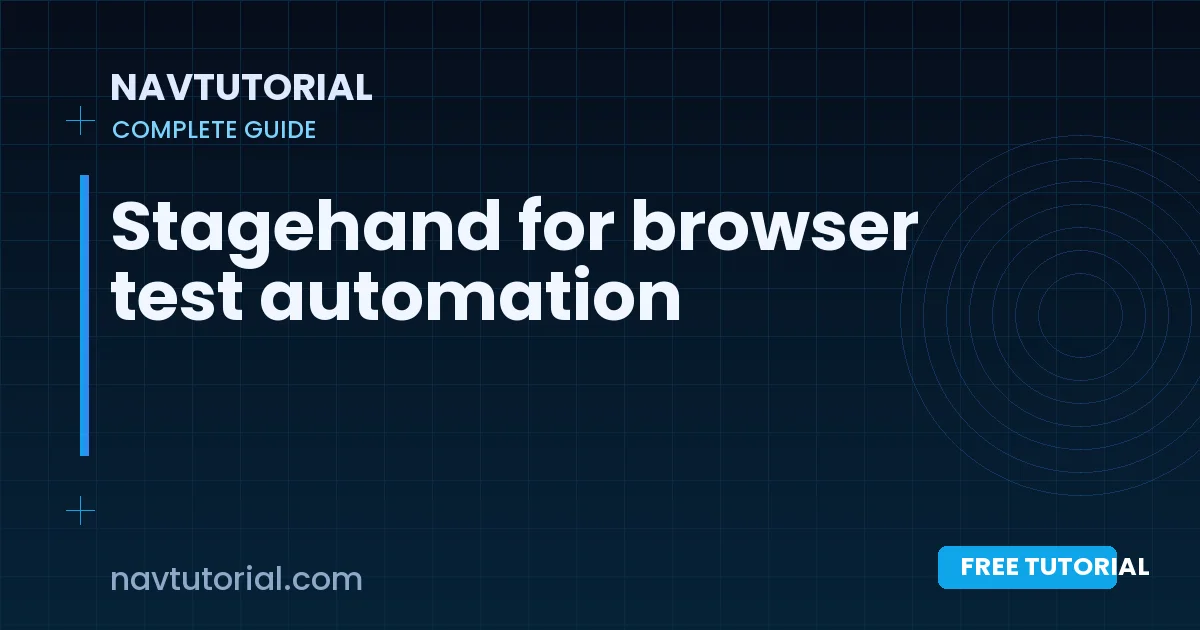 Stagehand for browser test automation