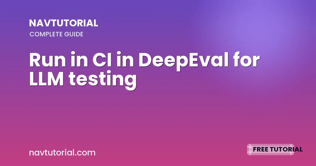 Run in CI in DeepEval for LLM testing