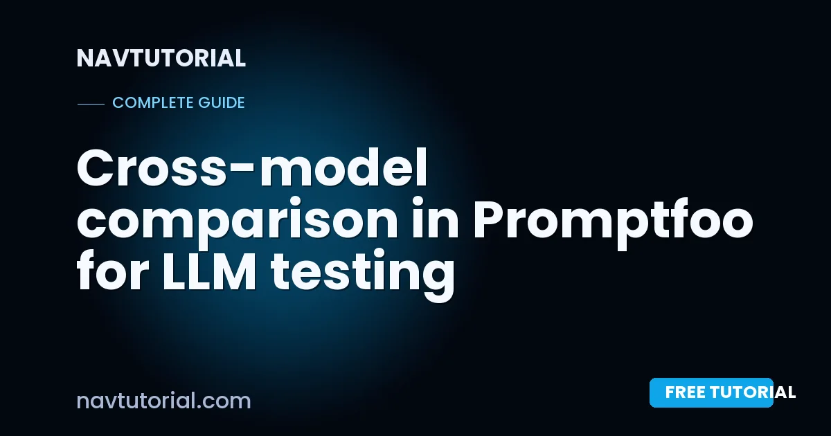 Cross-model comparison in Promptfoo for LLM testing
