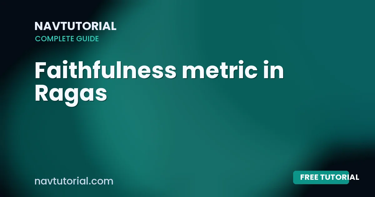 Faithfulness metric in Ragas
