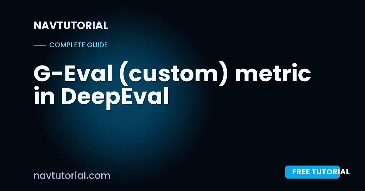 G-Eval (custom) metric in DeepEval