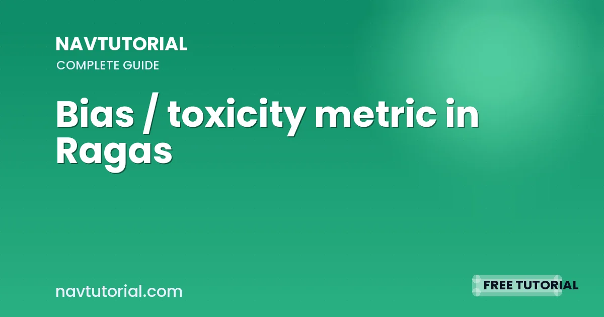 Bias / toxicity metric in Ragas