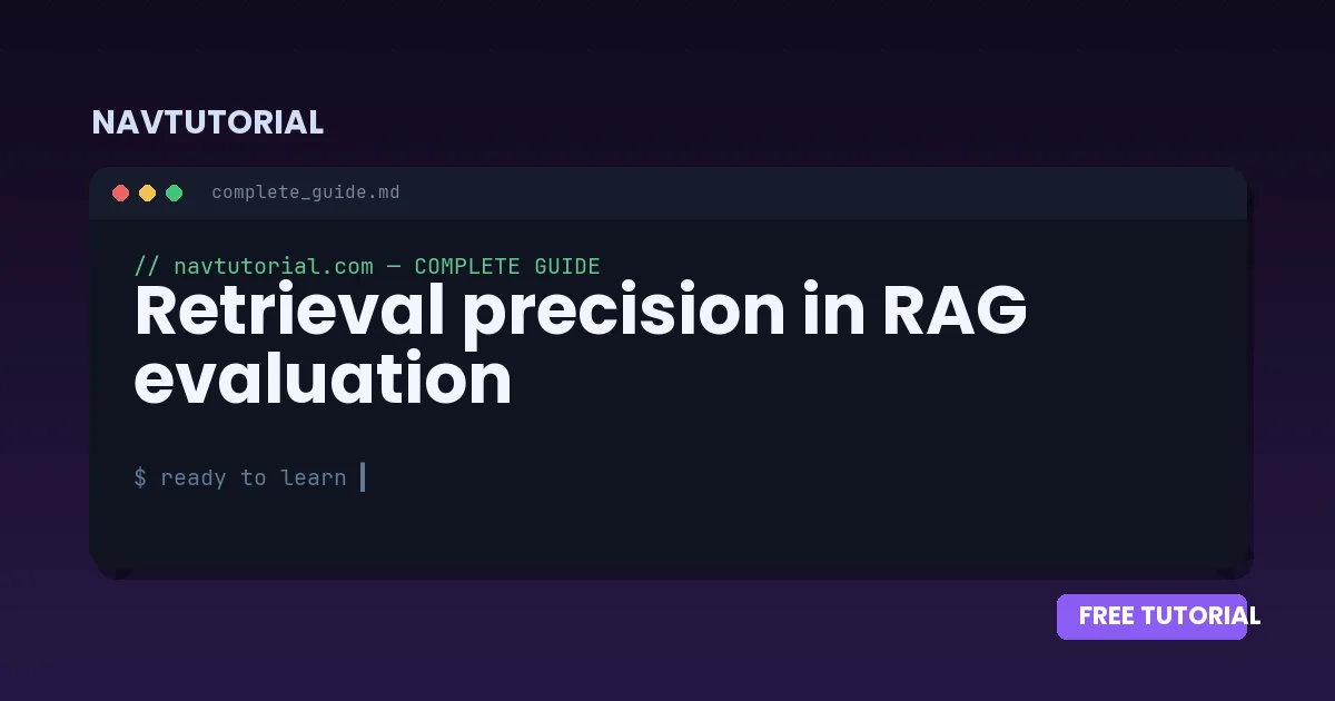 Retrieval precision in RAG evaluation