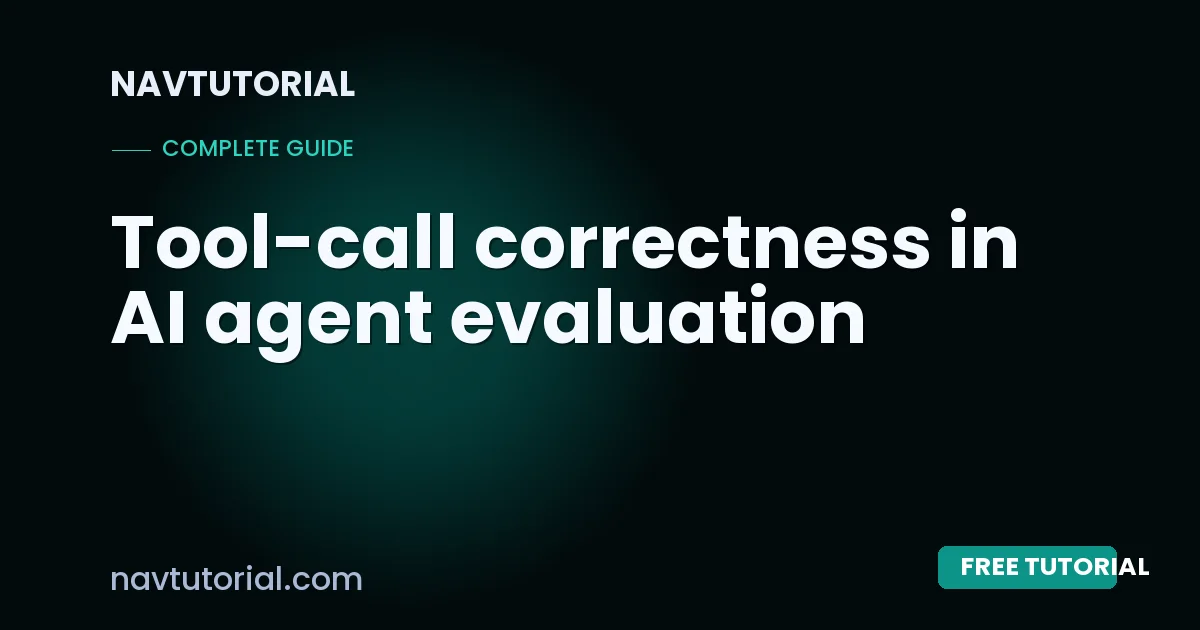 Tool-call correctness in AI agent evaluation