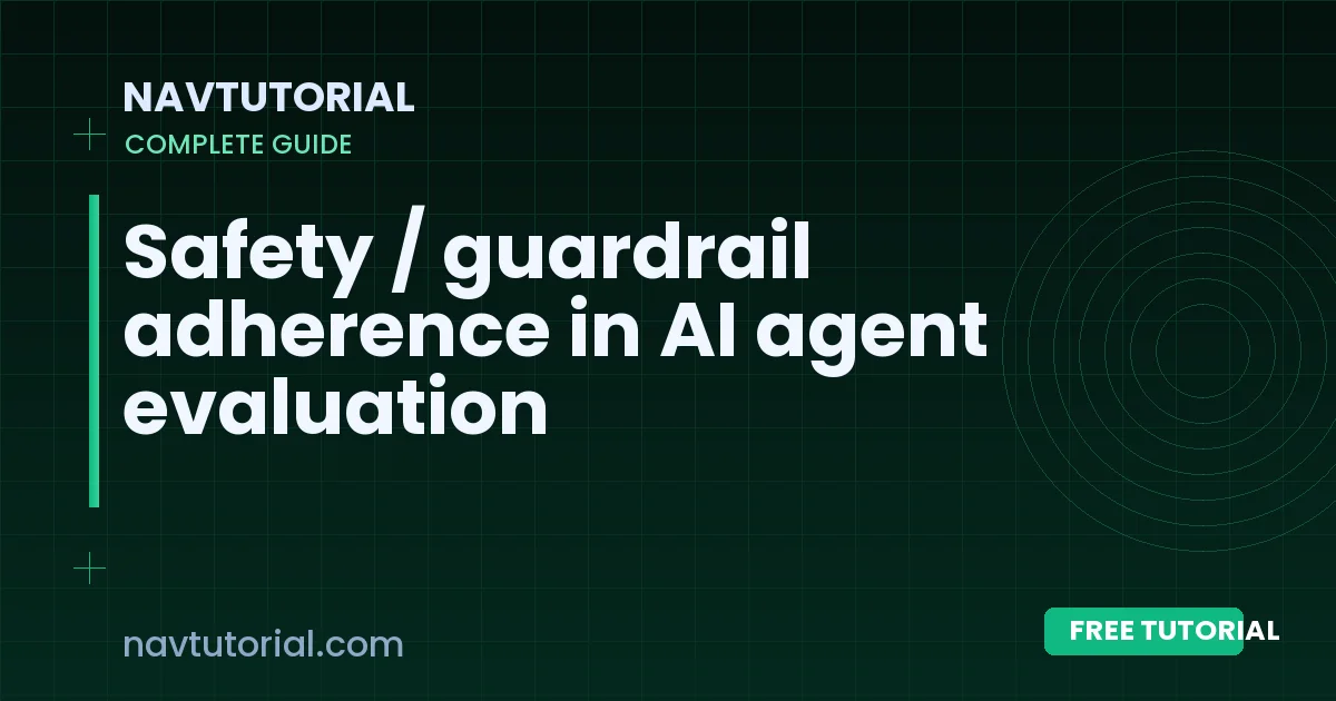 Safety / guardrail adherence in AI agent evaluation