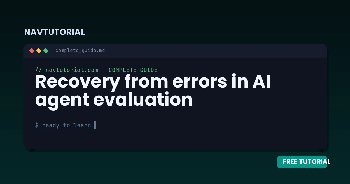 Recovery from errors in AI agent evaluation