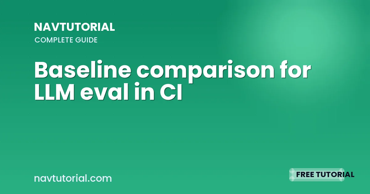 Baseline comparison for LLM eval in CI